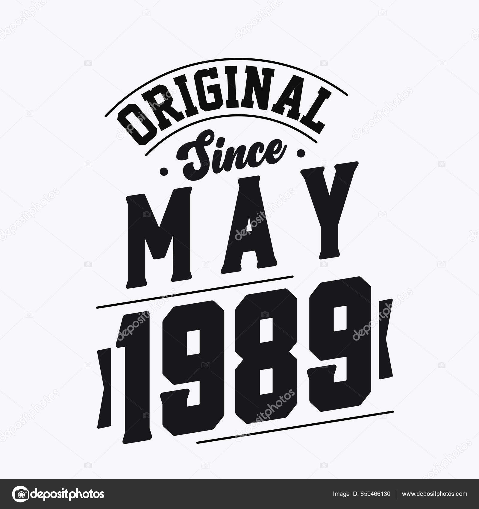 Born May 1989 Retro Vintage Birthday Original May 1989 Stock Vector by