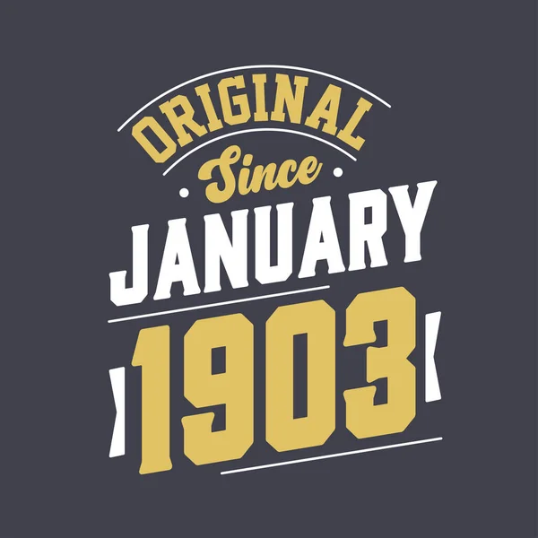Original Desde Janeiro 1903 Nascido Janeiro 1903 Retro Vintage Birthday —  Vetores de Stock
