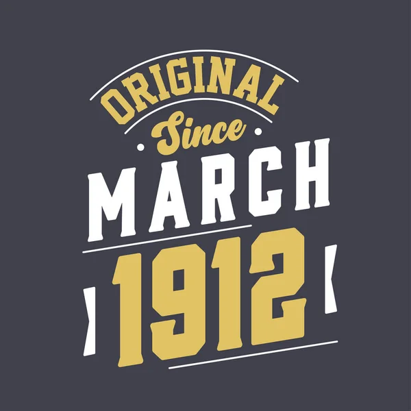 Original Desde Marzo 1912 Nacido Marzo 1912 Retro Vintage Cumpleaños — Vector de stock
