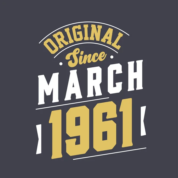Original Desde Março 1961 Nascido Março 1961 Retro Aniversário Vintage —  Vetores de Stock