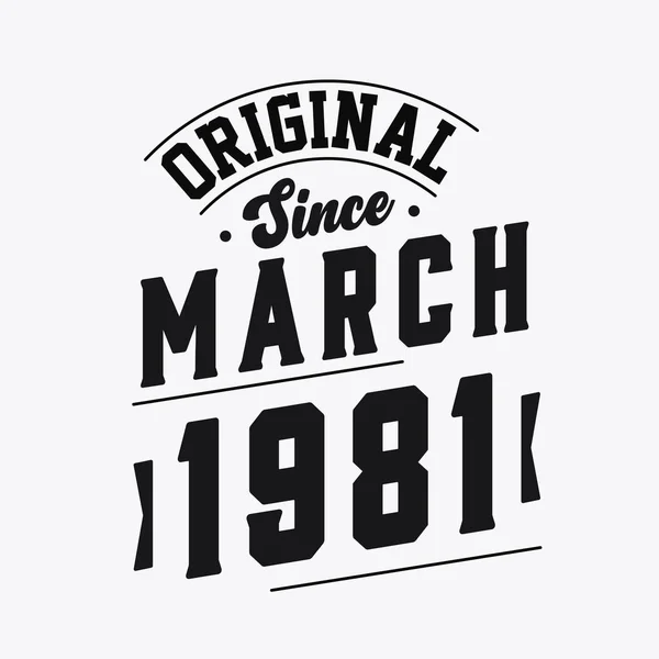 Born March 1981 Retro Vintage Birthday Original March 1981 — Stock Vector