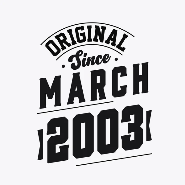 Nascido Março 2003 Retro Vintage Birthday Original March 2003 — Vetor de Stock