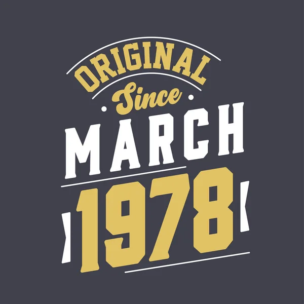 Original Desde Março 1978 Nascido Março 1978 Retro Vintage Birthday —  Vetores de Stock