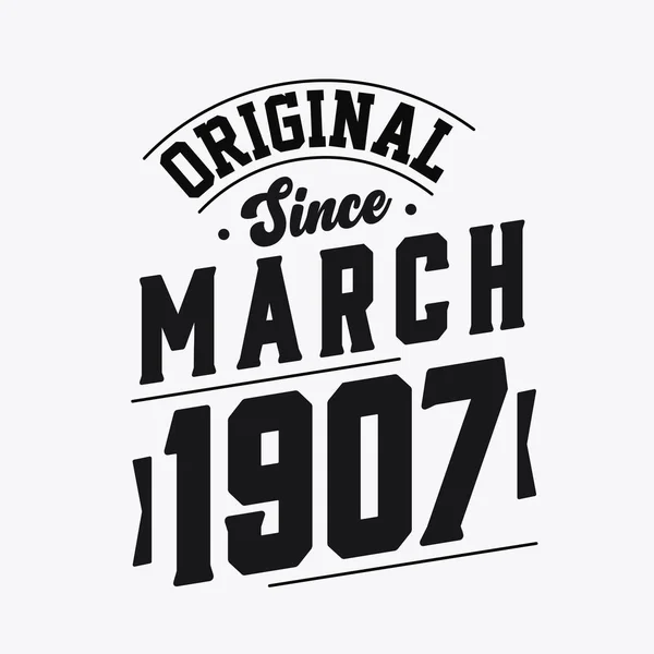 Nascido Março 1907 Retro Vintage Aniversário Original Desde Março 1907 —  Vetores de Stock