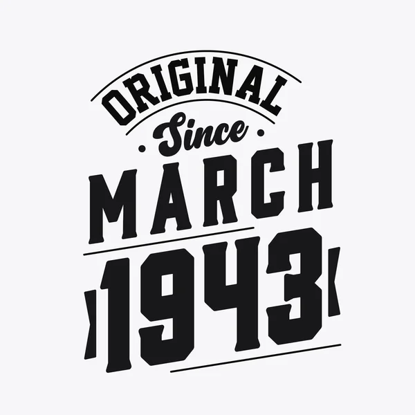 Född Mars 1943 Retro Vintage Födelsedag Original Sedan Mars 1943 — Stock vektor