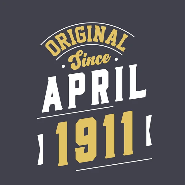 Orijinal Nisan 1911 Den Beri Nisan 1911 Doğdu Retro Vintage — Stok Vektör