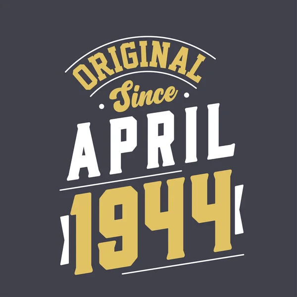 Origineel Sinds April 1944 Geboren April 1944 Retro Vintage Verjaardag — Stockvector