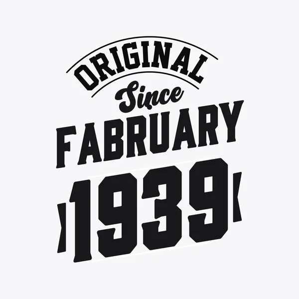 Született 1939 Februárjában Retro Vintage Születésnap Eredeti 1939 Februárja Óta — Stock Vector