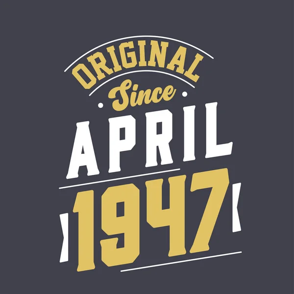 Original April 1947 Born April 1947 Retro Vintage Birthday — Stock Vector