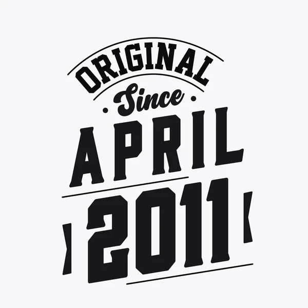 Geboren April 2011 Retro Vintage Birthday Original Seit April 2011 — Stockvektor