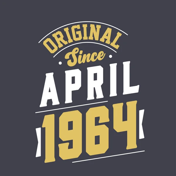 Original April 1964 Born April 1964 Retro Vintage Birthday — Stock Vector