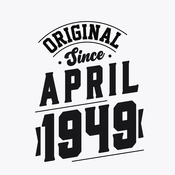 Geboren April 1949 Retro Vintage Geburtstag Original Seit April 1949 — Stockvektor