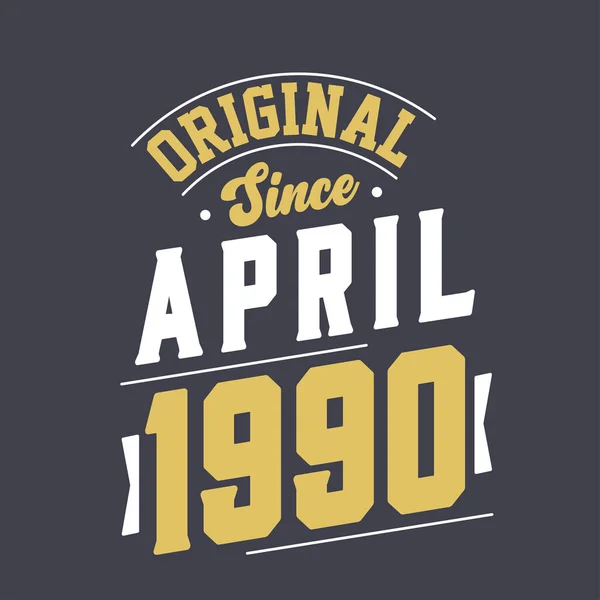 Original April 1990 Born April 1990 Retro Vintage Birthday — Stock Vector