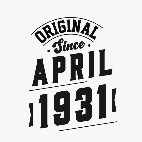 Född April 1931 Retro Vintage Födelsedag Original Sedan April 1931 — Stock vektor