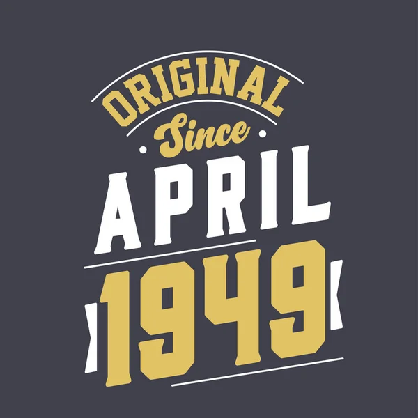 Original April 1949 Born April 1949 Retro Vintage Birthday — Stock Vector