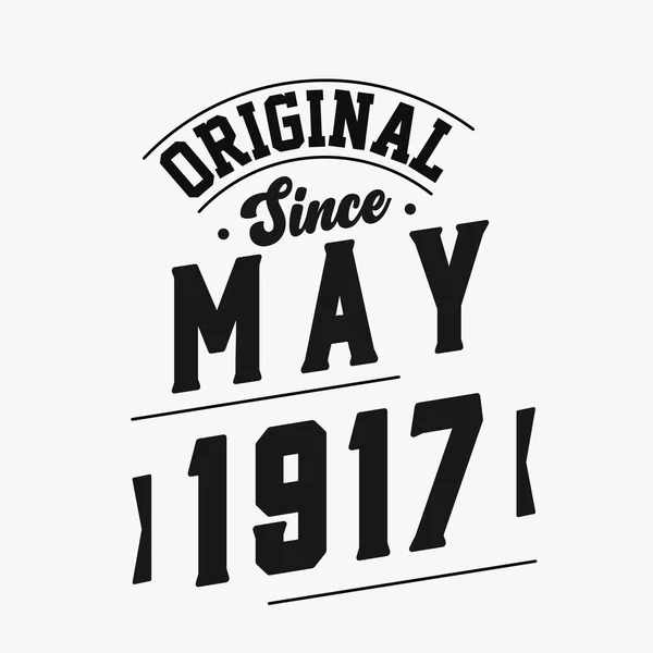Född Maj 1917 Retro Vintage Födelsedag Original Sedan Maj 1917 — Stock vektor