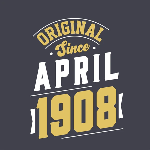 Orijinal Nisan 1908 Den Beri Nisan 1908 Doğdu Retro Vintage — Stok Vektör