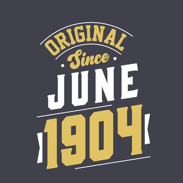 Eredeti 1904 Júniusa Óta Született 1904 Júniusában Retro Vintage Születésnap — Stock Vector