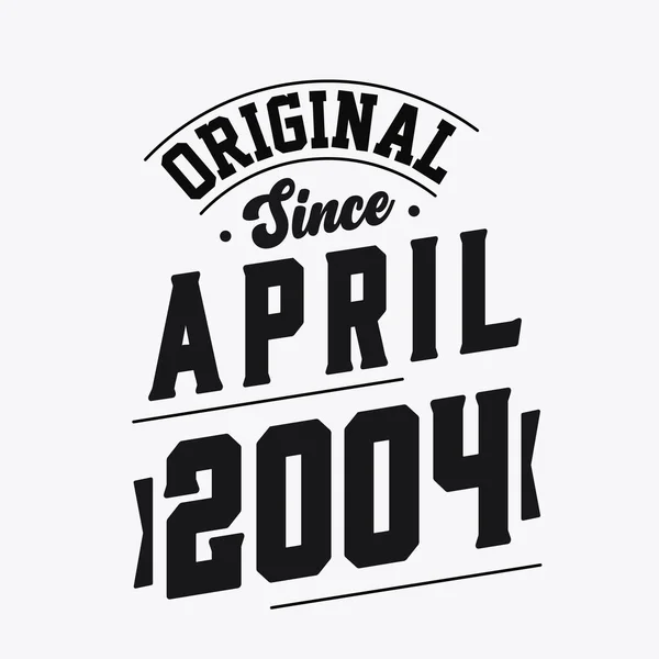 Nacido Abril 2004 Retro Vintage Cumpleaños Original Desde Abril 2004 — Vector de stock