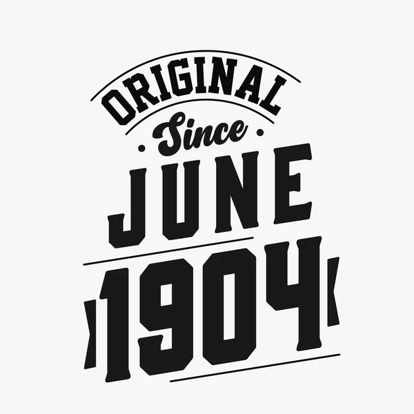 Nato Nel Giugno 1904 Retro Vintage Birthday Originale Dal Giugno — Vettoriale Stock