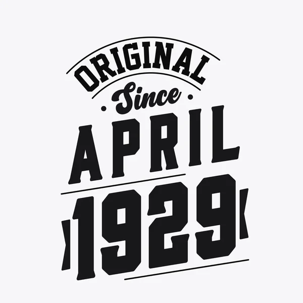 Geboren April 1929 Retro Vintage Geburtstag Original Seit April 1929 — Stockvektor