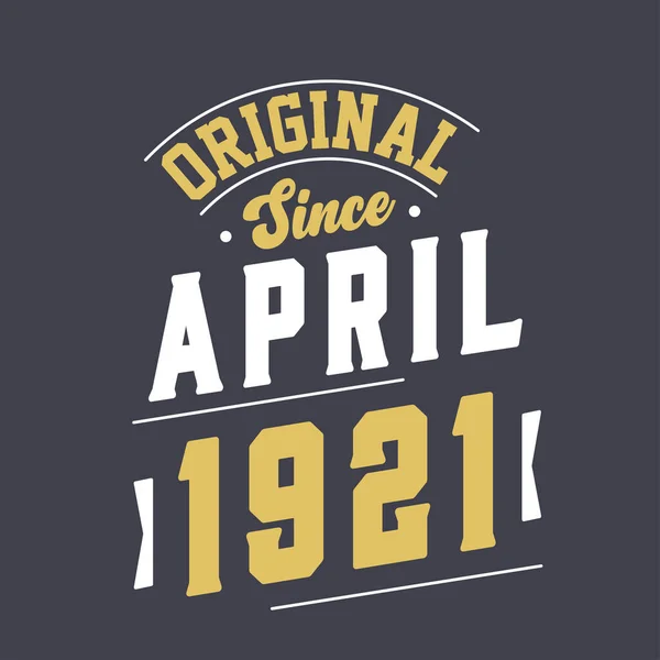 Orijinal Nisan 1921 Den Beri Nisan 1921 Doğdu Retro Vintage — Stok Vektör