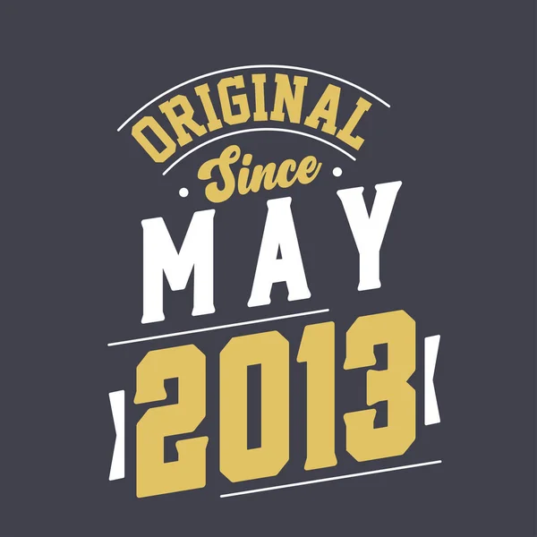 Oryginalny Maja 2013 Urodzony Maju 2013 Retro Vintage Birthday — Wektor stockowy
