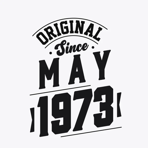 Born May 1973 Retro Vintage Birthday Original May 1973 — Stock Vector