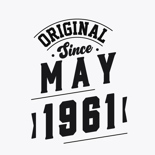 Född Maj 1961 Retro Vintage Födelsedag Original Sedan Maj 1961 — Stock vektor