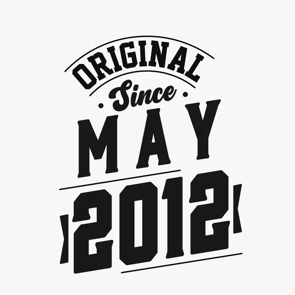 Född Maj 2012 Retro Vintage Födelsedag Original Sedan Maj 2012 — Stock vektor