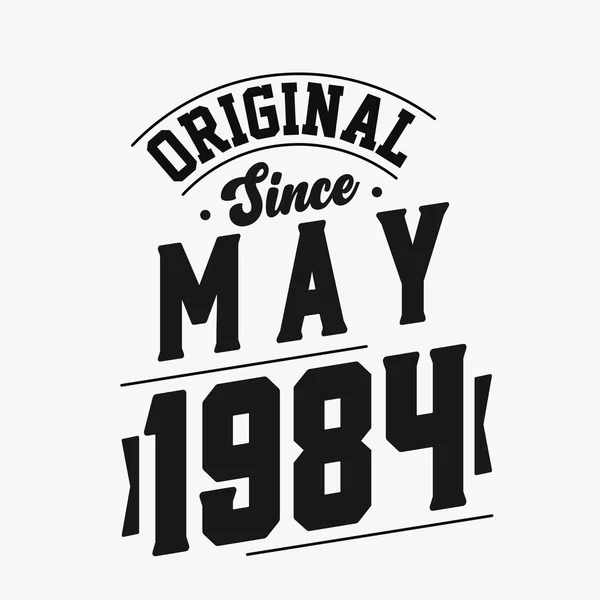 Born May 1984 Retro Vintage Birthday Original May 1984 — Stock Vector