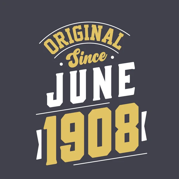 Eredeti 1908 Júniusa Óta Született 1908 Júniusában Retro Vintage Születésnap — Stock Vector