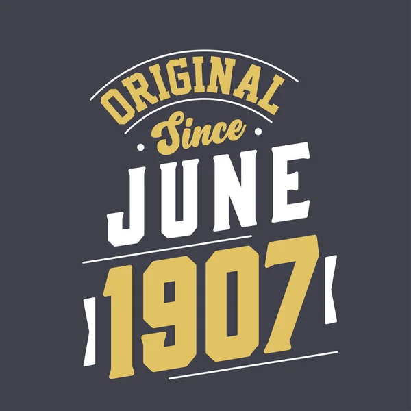 Eredeti 1907 Júniusa Óta Született 1907 Júniusában Retro Vintage Születésnap — Stock Vector