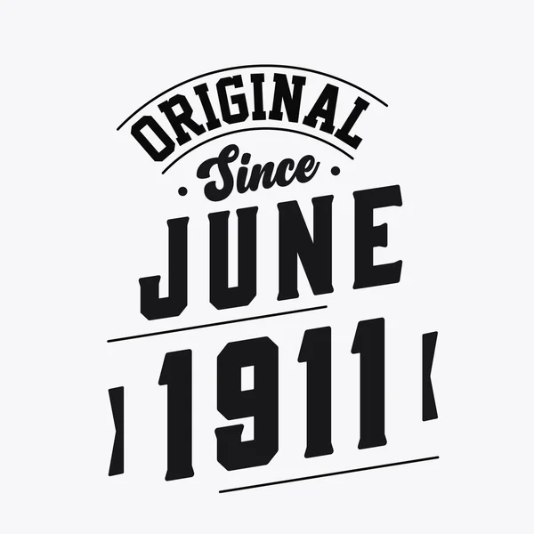 Geboren Juni 1911 Retro Vintage Verjaardag Origineel Sinds Juni 1911 — Stockvector