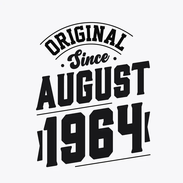 Nascido Agosto 1964 Retro Vintage Aniversário Original Desde Agosto 1964 —  Vetores de Stock