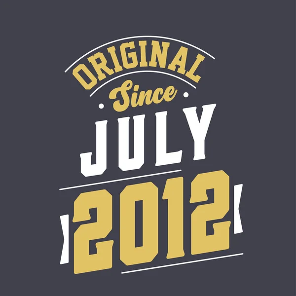 Original Desde Julio 2012 Nacido Julio 2012 Retro Vintage Cumpleaños — Vector de stock