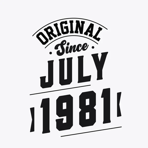 Nascido Julho 1981 Retro Vintage Birthday Original July 1981 — Vetor de Stock