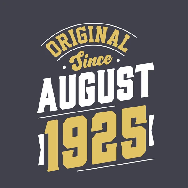 Original August 1925 Born August 1925 Retro Vintage Birthday — Stock Vector