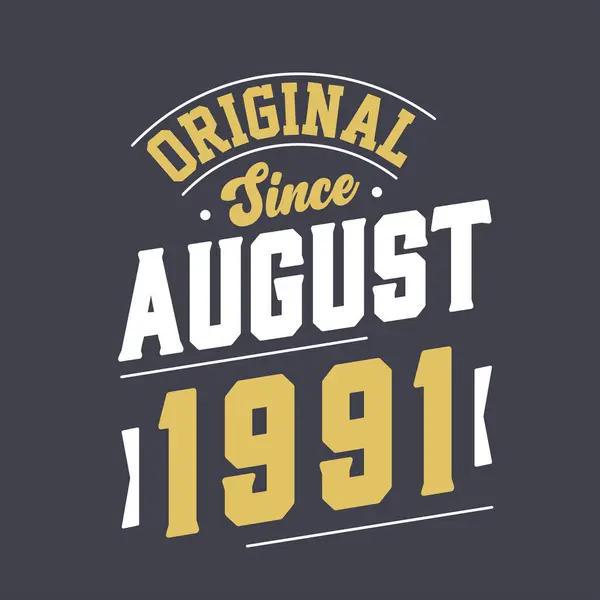 Original Seit August 1991 Geboren August 1991 Retro Vintage Geburtstag — Stockvektor