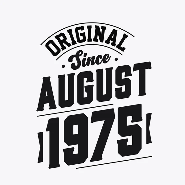Born August 1975 Retro Vintage Birthday Original August 1975 — Stock Vector