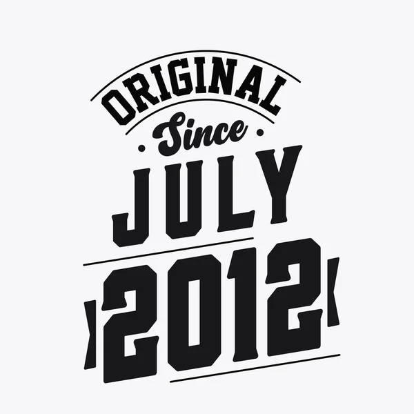 Nascido Julho 2012 Retro Vintage Birthday Original July 2012 — Vetor de Stock
