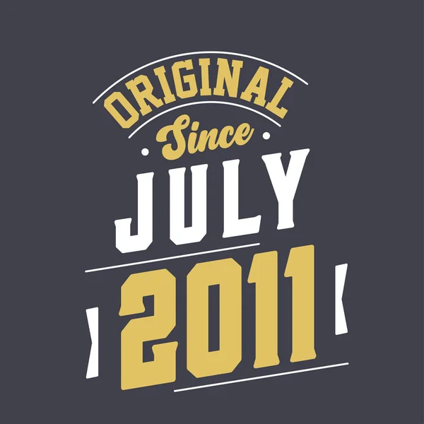 Original Desde Julio 2011 Nacido Julio 2011 Retro Vintage Cumpleaños — Vector de stock