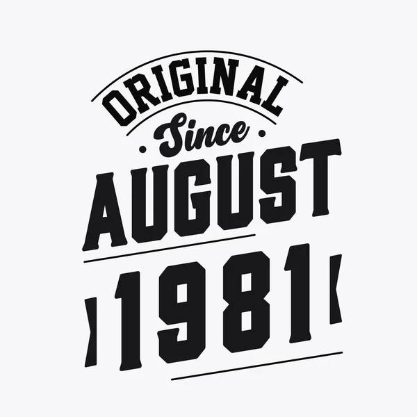 Nascido Agosto 1981 Retro Vintage Birthday Original August 1981 —  Vetores de Stock