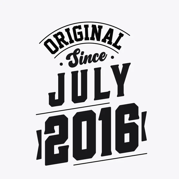 Juillet 2016 Retro Vintage Anniversaire Original Depuis Juillet 2016 — Image vectorielle