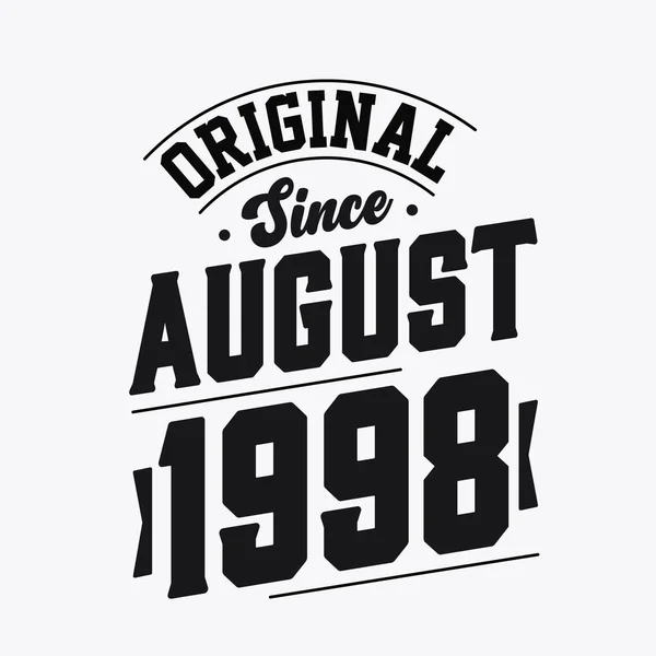 Nascido Agosto 1998 Retro Vintage Birthday Original August 1998 —  Vetores de Stock