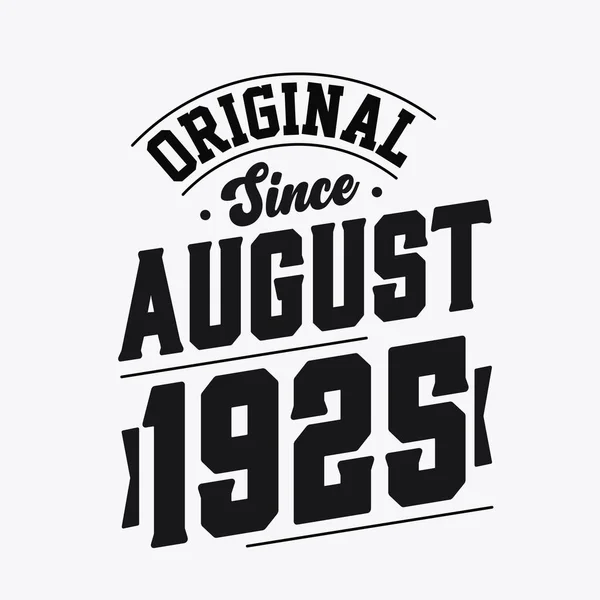 Nato Nell Agosto 1925 Retro Vintage Compleanno Originale Dall Agosto — Vettoriale Stock