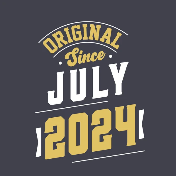Original Desde Julio 2024 Nacido Julio 2024 Retro Vintage Cumpleaños — Vector de stock