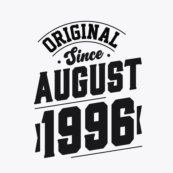 Nascido Agosto 1996 Retro Vintage Birthday Original August 1996 —  Vetores de Stock