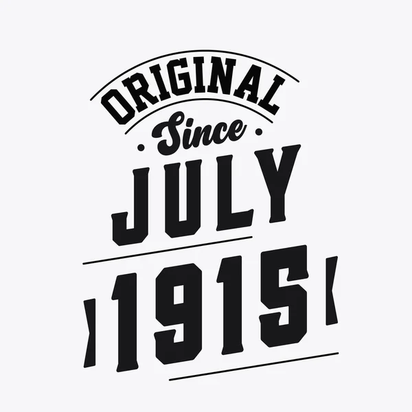 Narozen Červenci 1915 Retro Vintage Narozeniny Originál Července 1915 — Stockový vektor