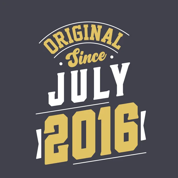 Original Desde Julio 2016 Nacido Julio 2016 Retro Vintage Cumpleaños — Vector de stock